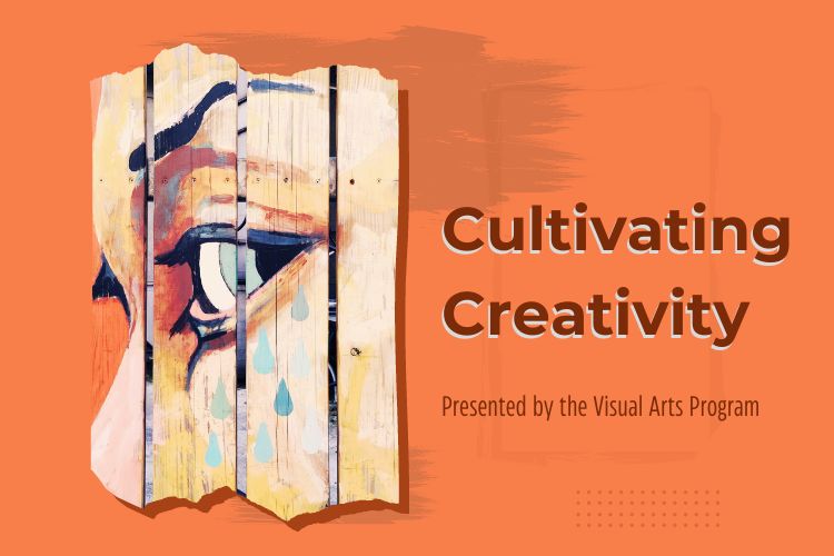 Cultivating Creativity Workshop Series