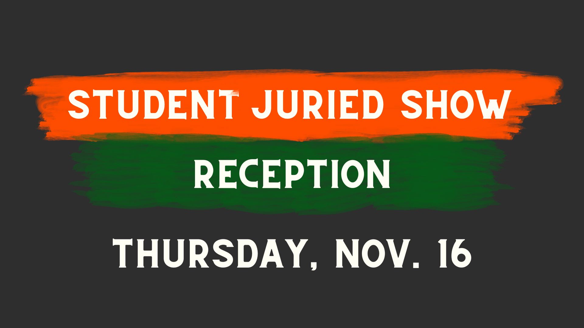 Student Juried Show Reception graphic
