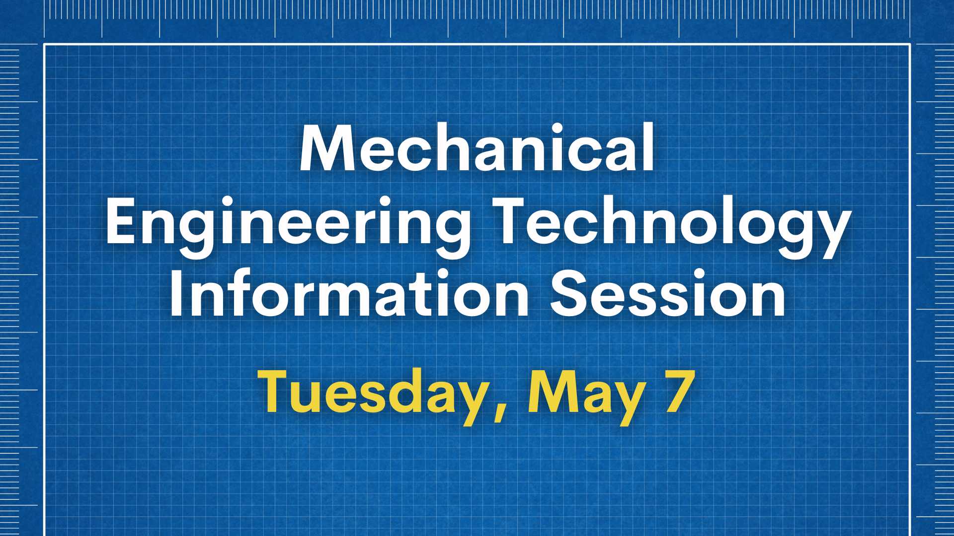 Mechanical Engineering Technology Information Session graphic