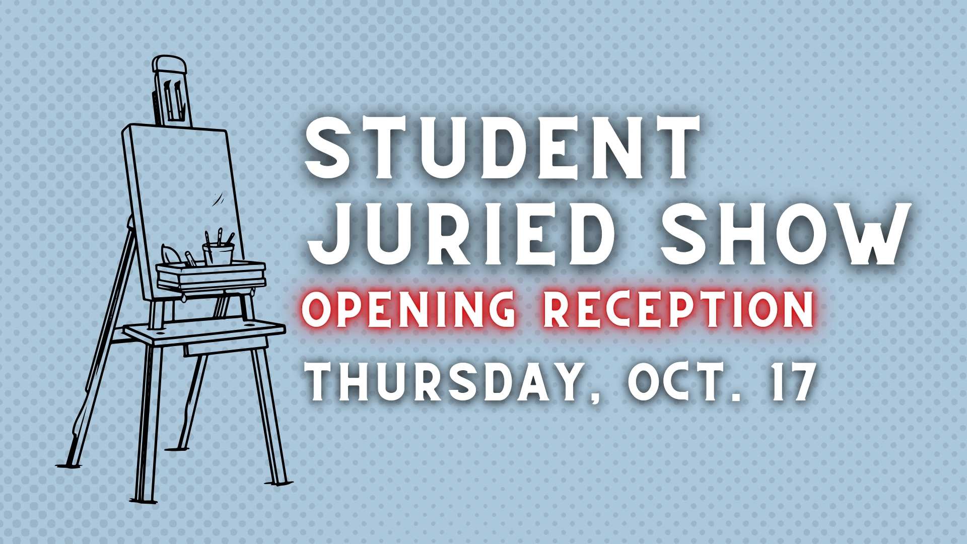 Student Juried Show Reception graphic